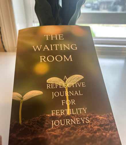 The Waiting Room: A Fertility Journey